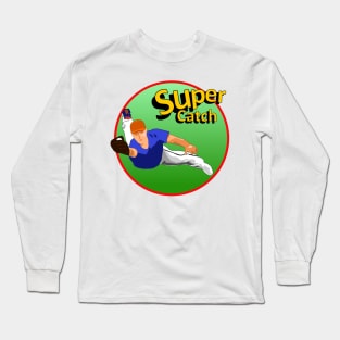 Super Catch - Baseball Long Sleeve T-Shirt